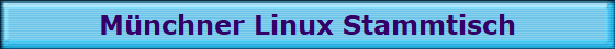 Münchner Linux Stammtisch